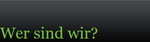 Wer sind wir?