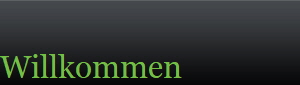 Willkommen